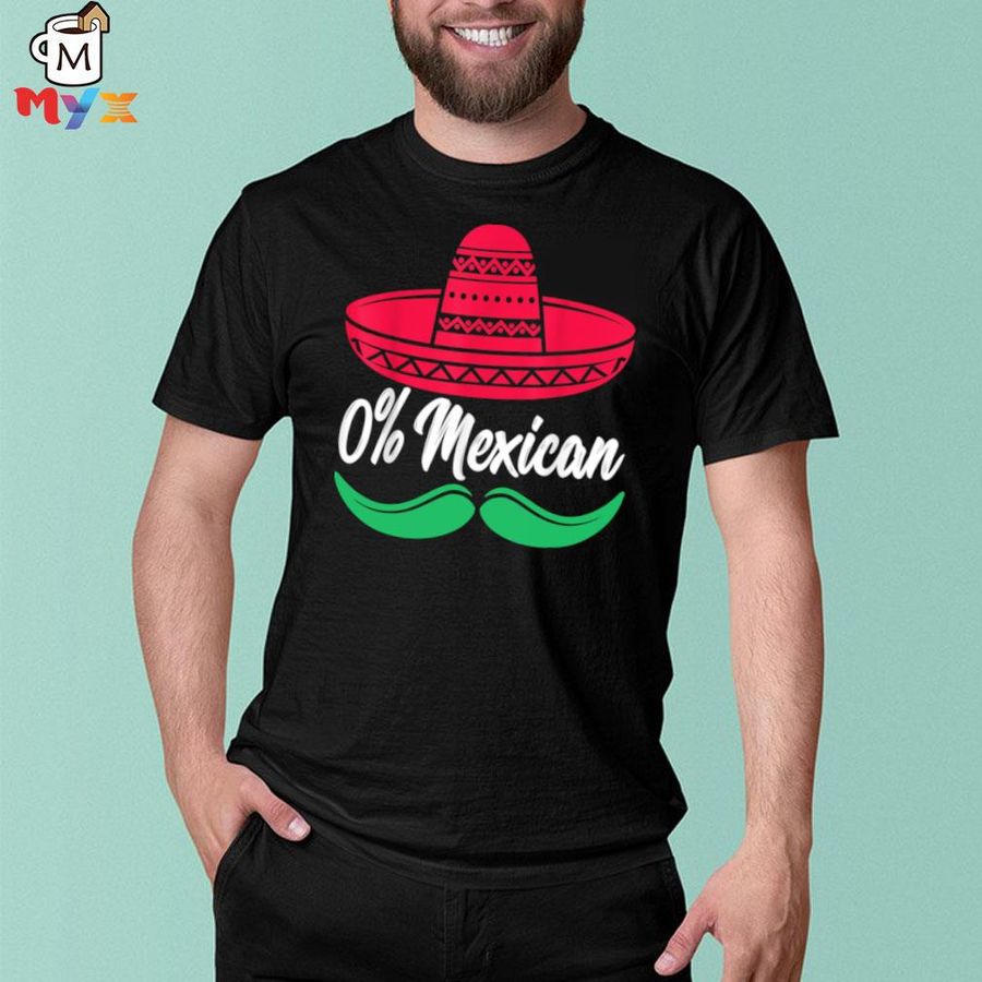 0% mexican cinco de drinko party cinco de mayo shirt