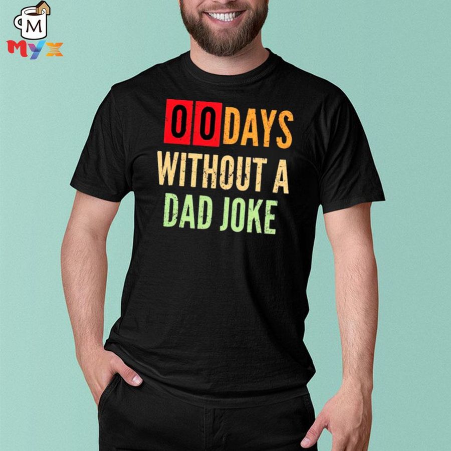 00 day without a dad joke vintage shirt