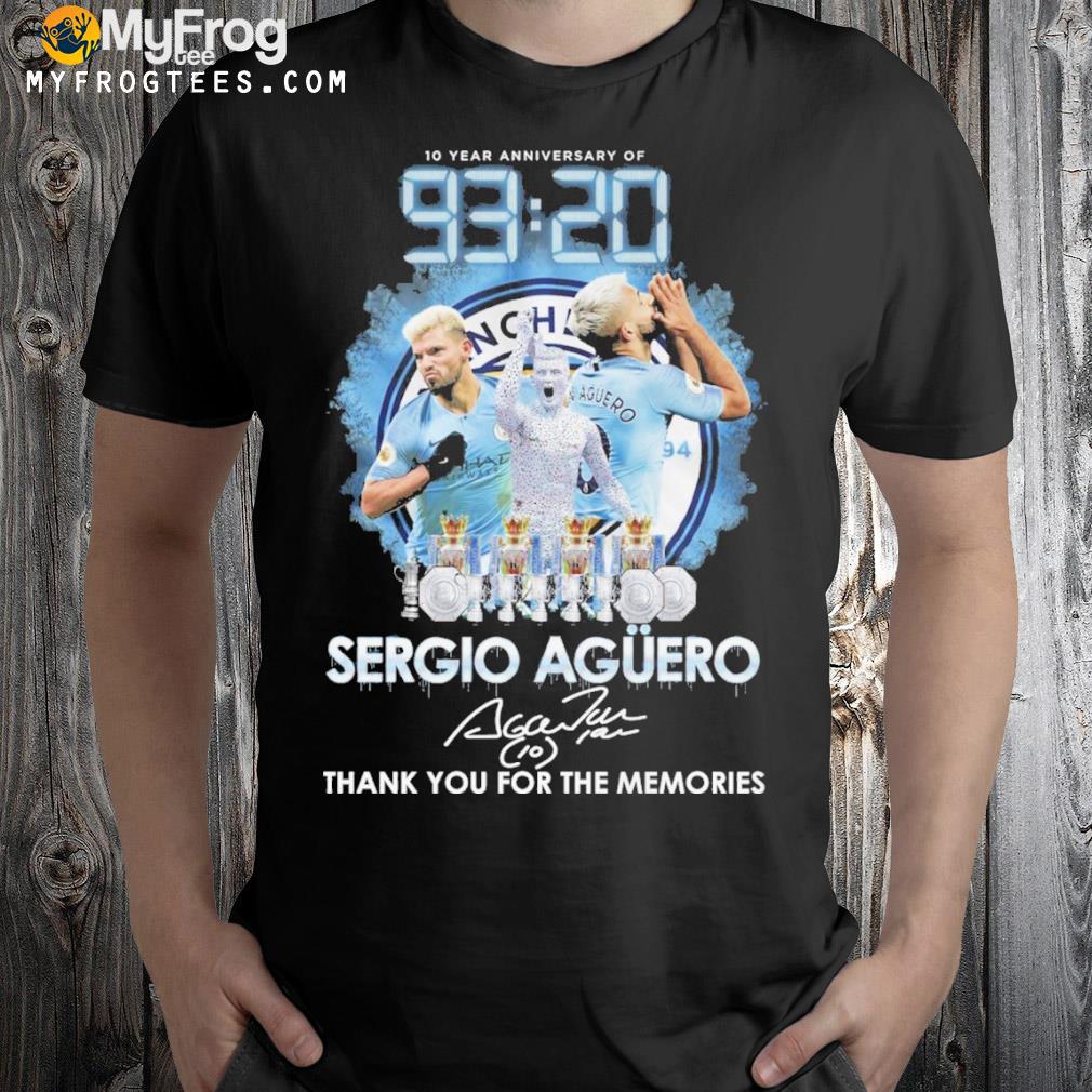 10 year anniversary of sergio aguero thank you for the memories shirt