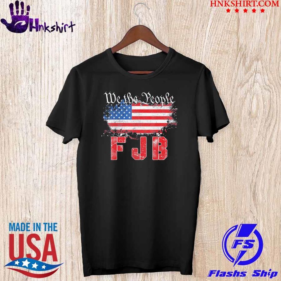 2021 We The People Fjb Unisex Shirt