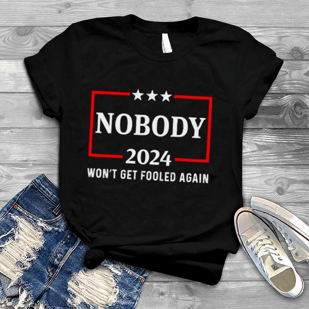 2024 Nobody Wont Get Fooled Again 2024 Election T-shirt