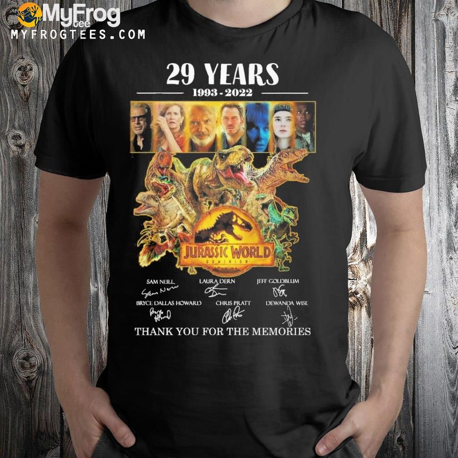 29 years 1993 2022 jurassic world thank you for the memories shirt