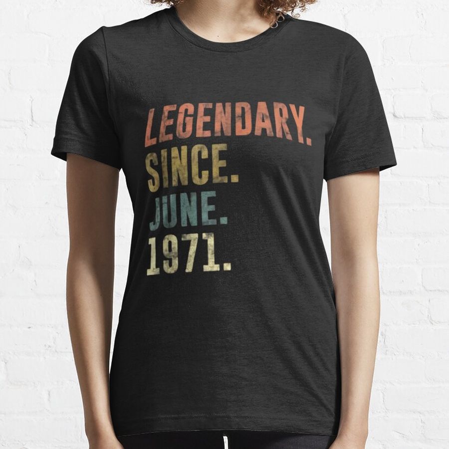 50th 1971 Birthday Vintage Legendary Since June 1971 T Shirt Essential T-Shirt