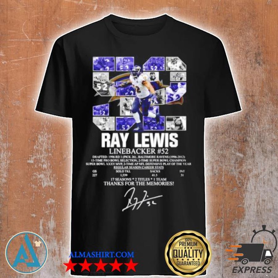 52 ray lewis linebacker 17 seasons 2 titles 1 team thanks for the memories shirt