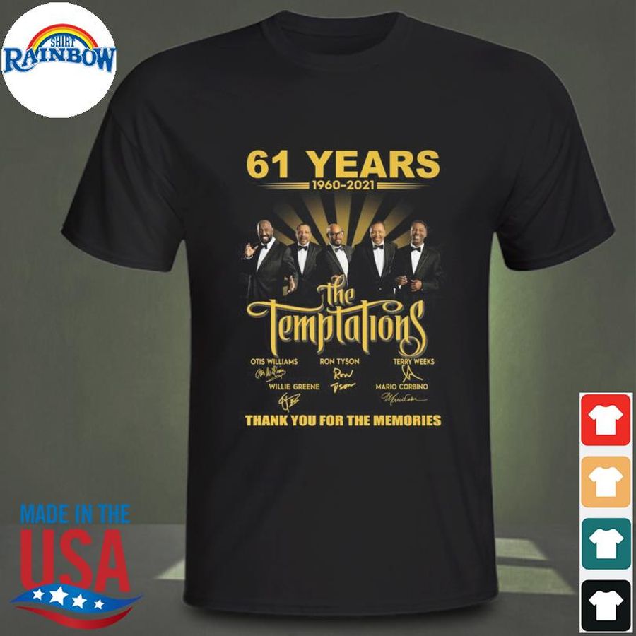 61 years 1960 2021 The Temptations thank you for the memories signatures shirt