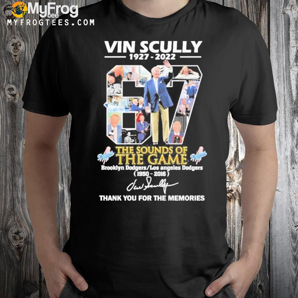 67 Vin Scully The Sounds Of The Game 1927-2022 Thank You For The Memories Signatures Shirt