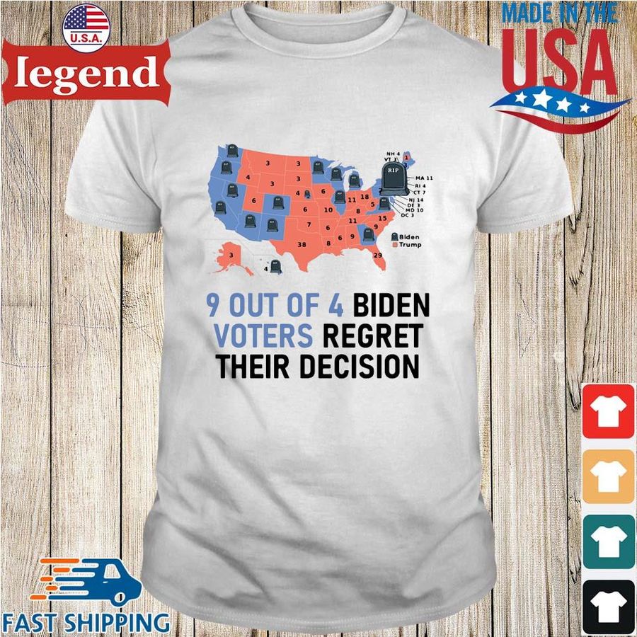 9 out of 4 Biden voters regret their decision map t-shirt