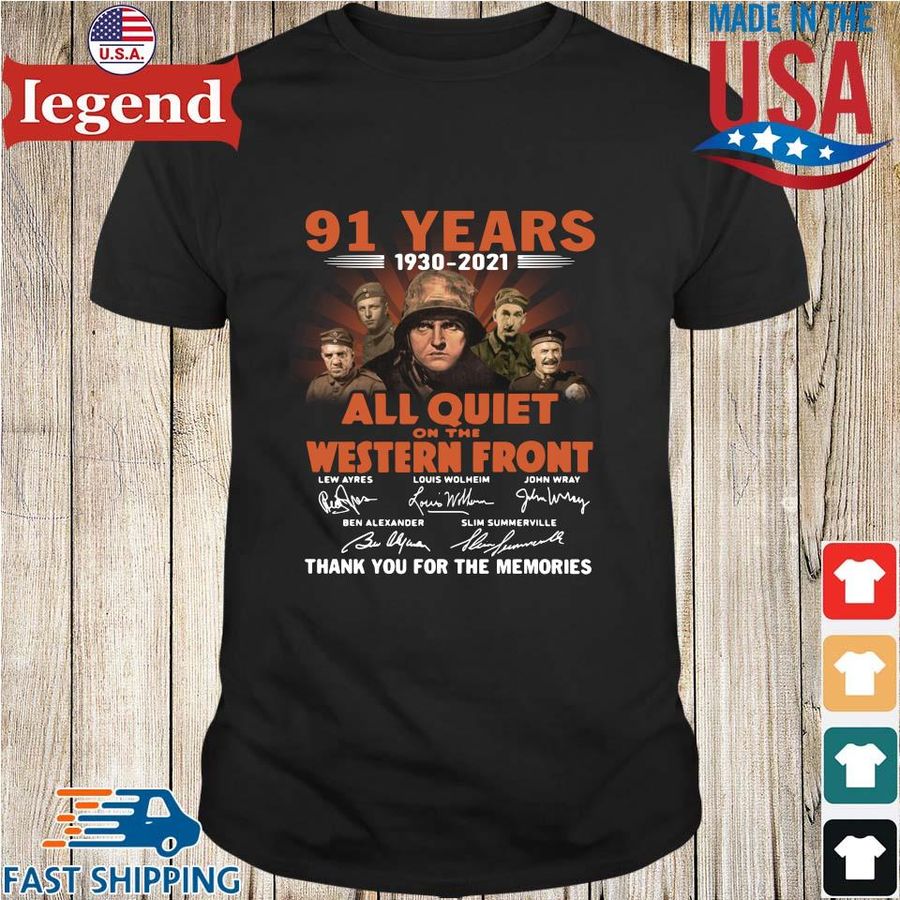 91 years 19302-21 All Quiet On The Western Front thank you for the memories signatures shirt