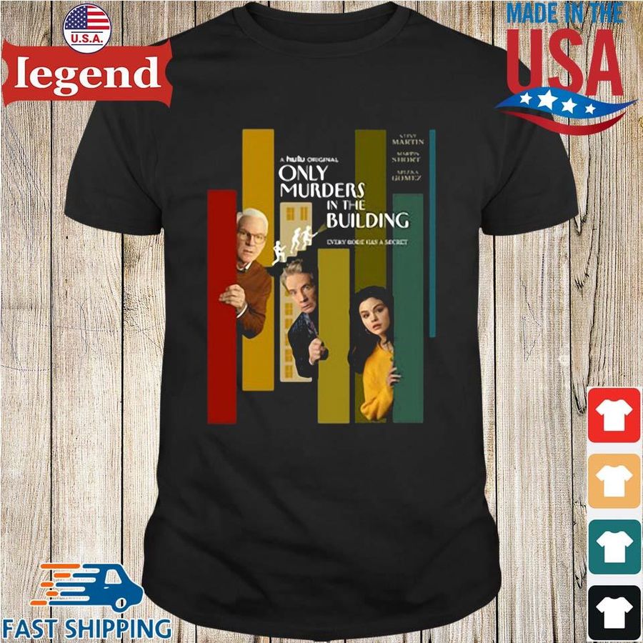 A Hulu Original Only Murders In The Building Everybody Has A Secret Shirt