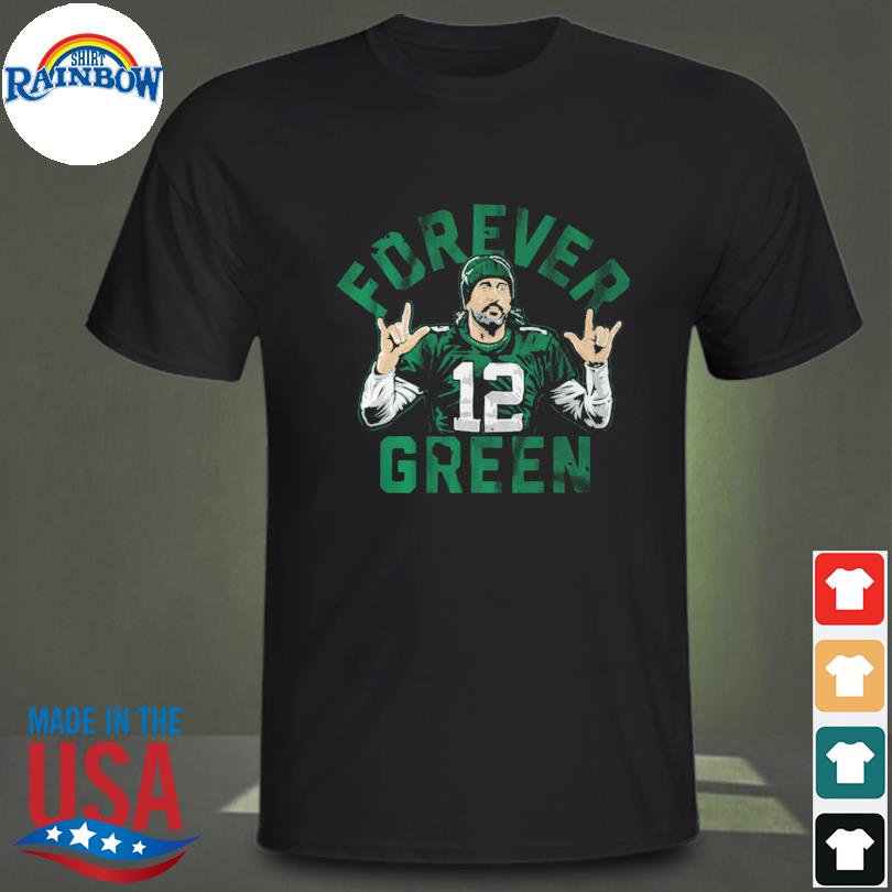 Aaron Rodgers Forever Green Shirt