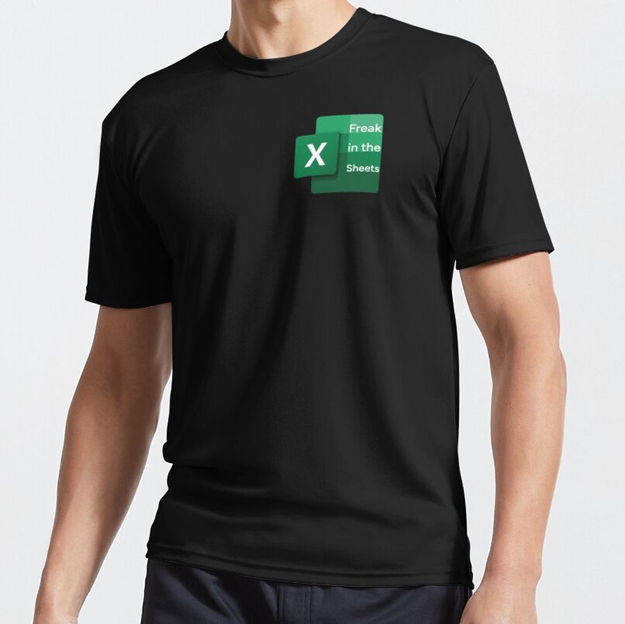 Accountant Funny Excel Freak in the Sheets Active T-Shirt
