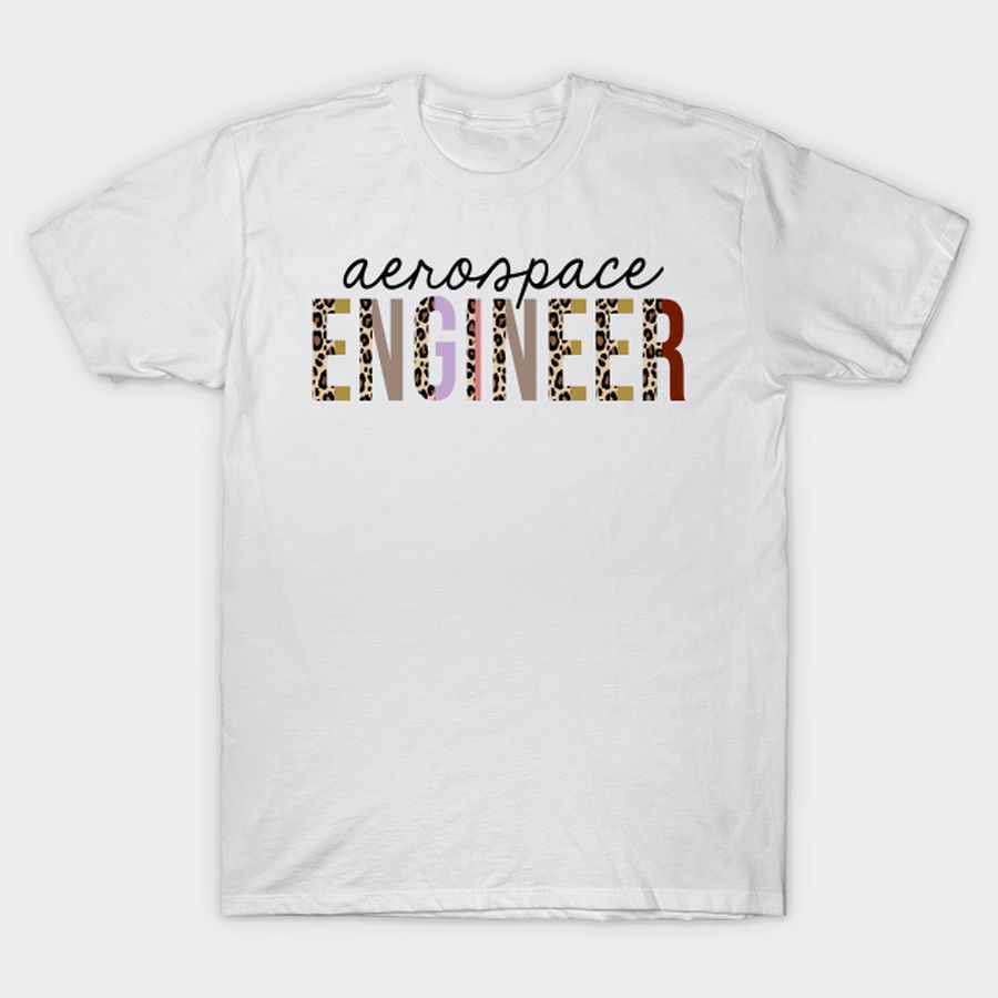 Aerospace Engineer Leopard Print Funny T-shirt, Hoodie, SweatShirt, Long Sleeve