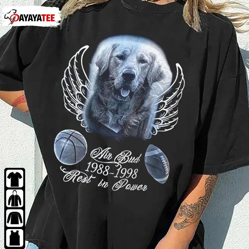 Air Bud Rest In Power Shirt That Go Hard Dog Lovers