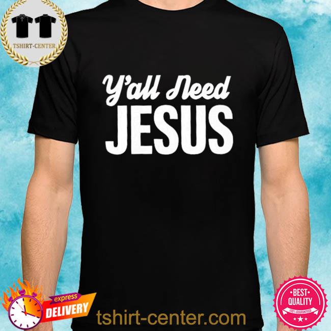 A’Ja Wilson Y’all Need Jesus Shirt