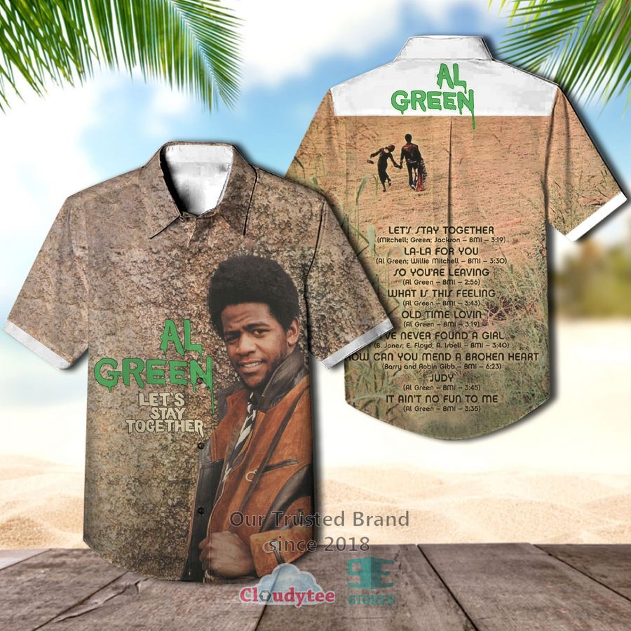 Al Green Let's Stay Together Hawaiian Casual Shirt – LIMITED EDITION