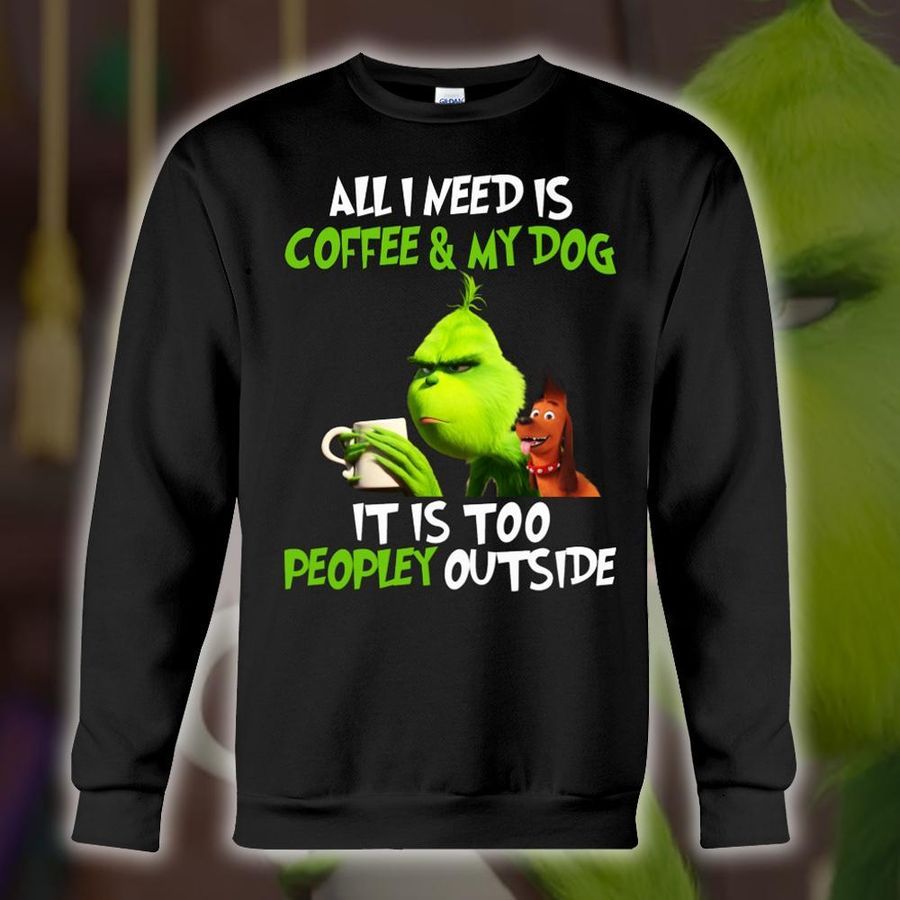 All I Need Is Coffee My Dog It Is Too Peopley Outside 3D Print Ugly Sweater Hoodie All Over Printed Cint10458, All Over Print, 3D Tshirt, Hoodie