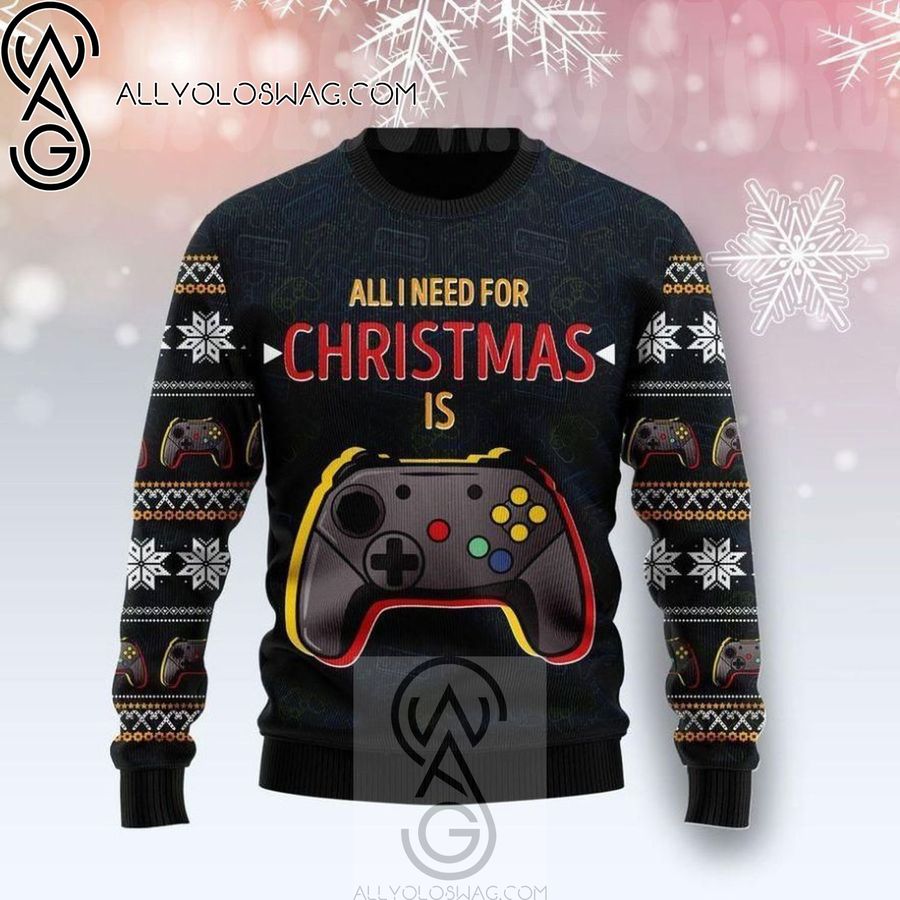 All I Need Is For Christmas Is Game Ugly Christmas Sweater