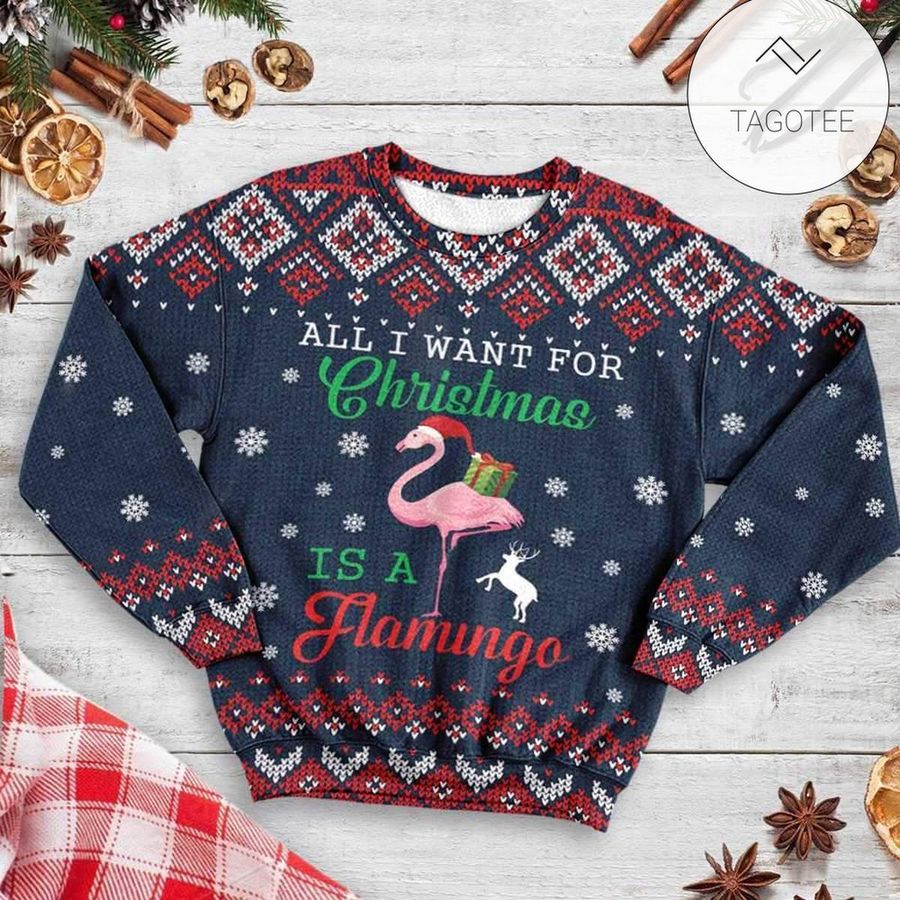 All I Want For Christmas is A Flamingo Ugly Sweater