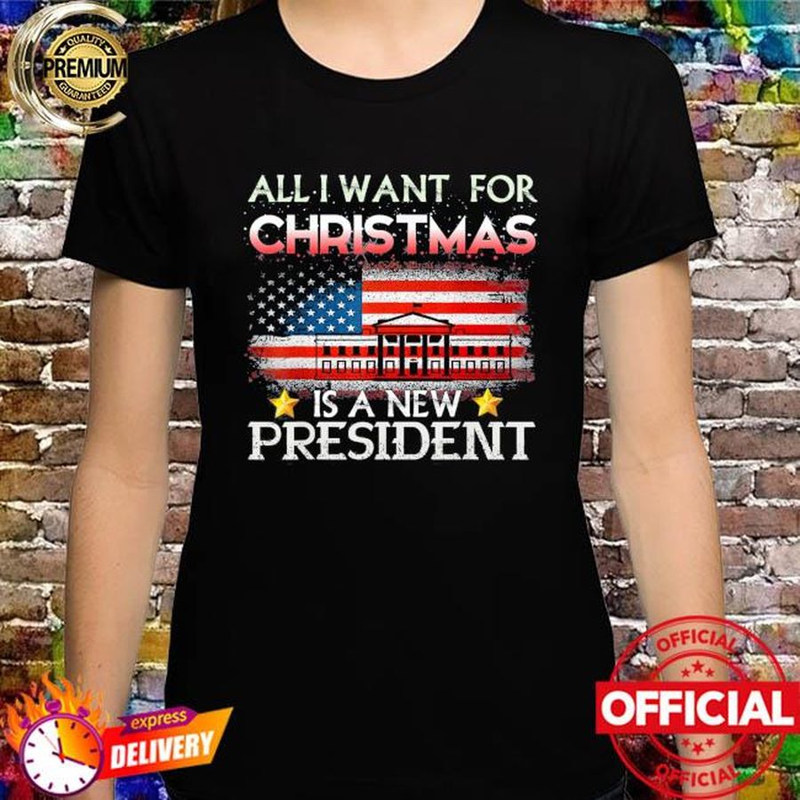 All I Want For Christmas Is A New President Xmas Pajama flag T Shirt
