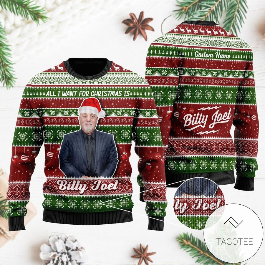 All I Want For Christmas Is Billy Joel Xmas Ugly Sweater