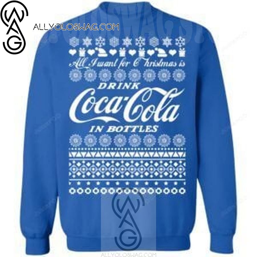 All I Want For Christmas Is Drink Coca Cola In Bottle Holiday Party Ugly Christmas Sweater