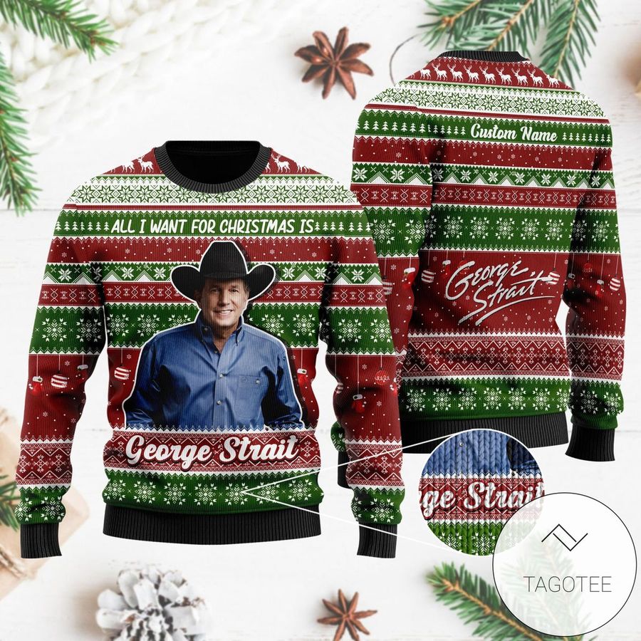 All I Want For Christmas Is George Strait Xmas Ugly Sweater