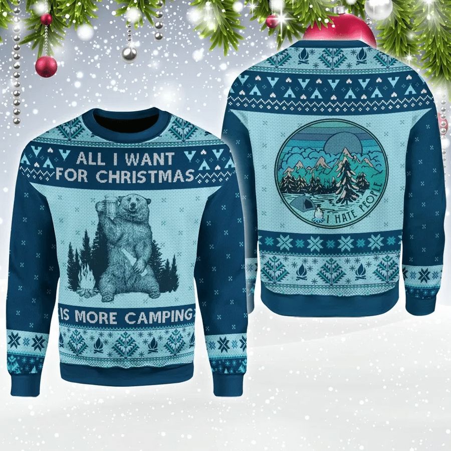 All I Want For Christmas Is More Camping Ugly Christmas Sweater