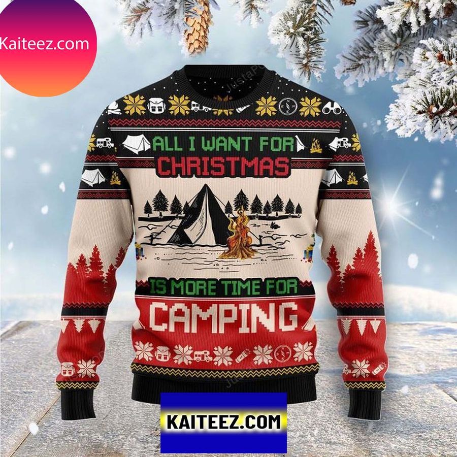 All I Want For Christmas Is More Time For Camping Christmas Ugly Sweater