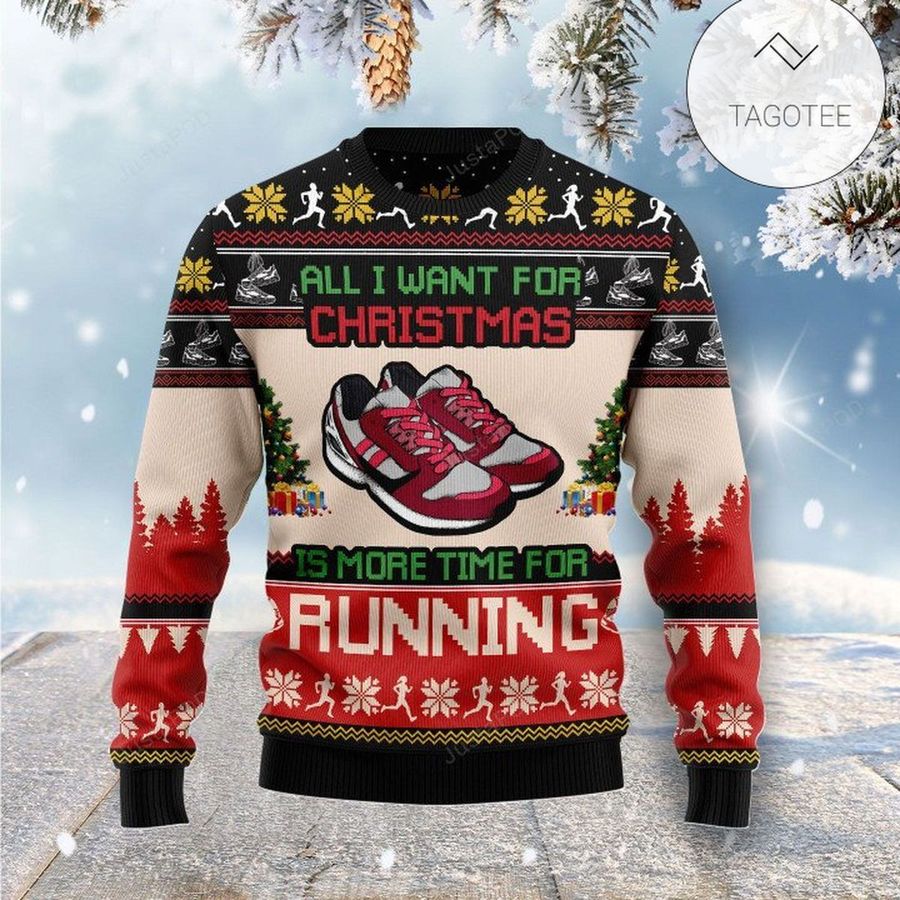 All I Want For Christmas Is More Time For Running Ugly Sweater