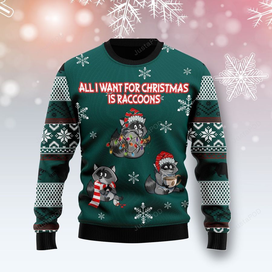 All I Want For Christmas Is Raccoons Ugly Christmas Sweater, Ugly Sweater, Christmas Sweaters, Hoodie, Sweater