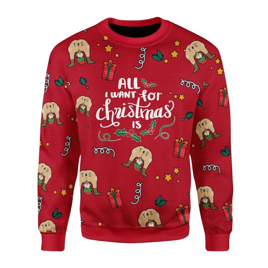 All I Want For Christmas Is You Elf Butt Ugly Sweater, Elf Butt Christmas Sweater, Elf Butt Gift, All I Want For Christmas Is You Elf Butt Shirt