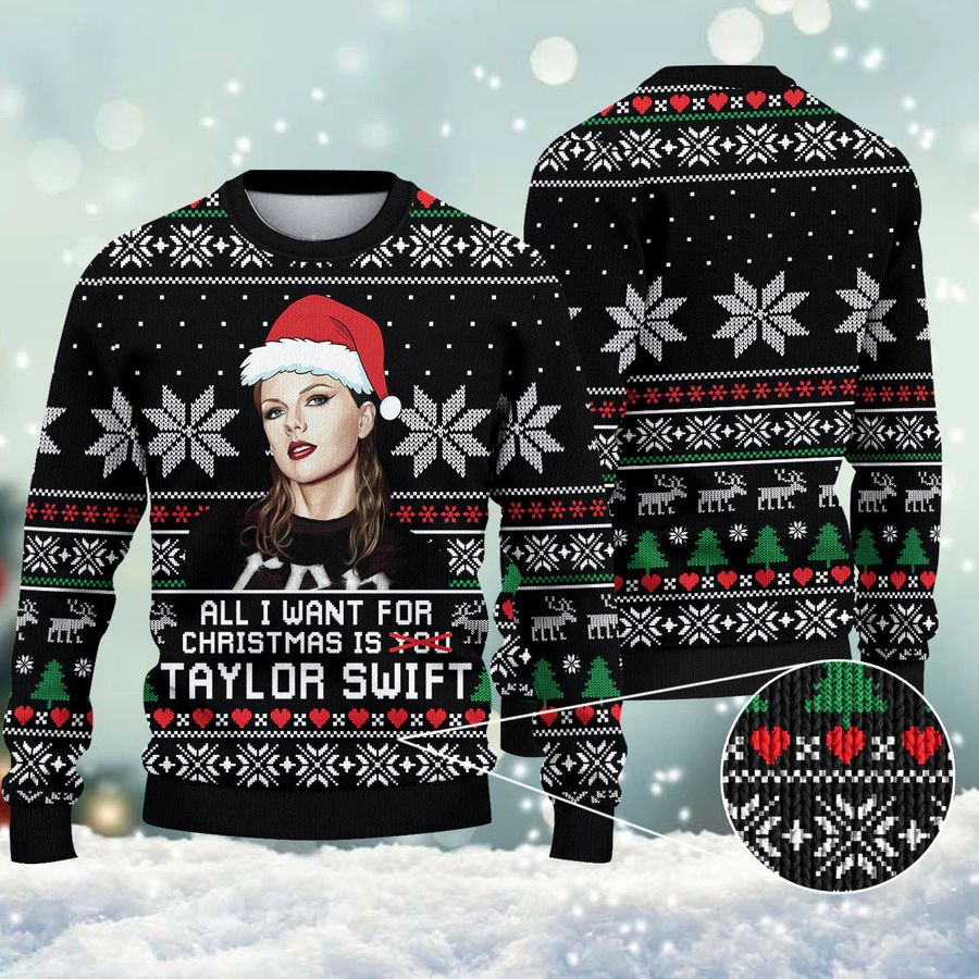 All I Want Is Taylor Swifts Ugly Taylor Swifts Taylor Swifts Christmas Happy Xmas Wool Knitted Sweater
