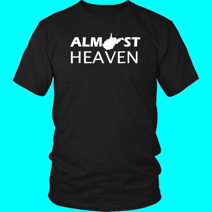 Almost Heaven Wv Tee Shirt funny shirts, gift shirts, Tshirt, Hoodie, Sweatshirt , Long Sleeve, Youth, Graphic Tee