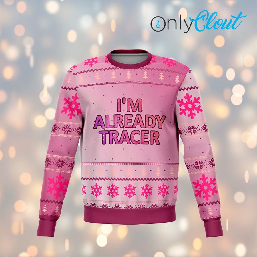 Already Tracer Funny Ugly Christmas Sweater, Ugly Sweater, Christmas Sweaters, Hoodie, Sweater