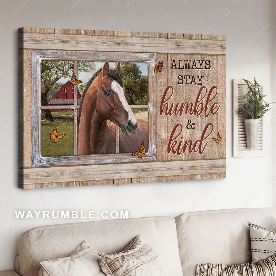 Always Stay Humble And Kind, Horse Poster, Gift For Farmer Poster