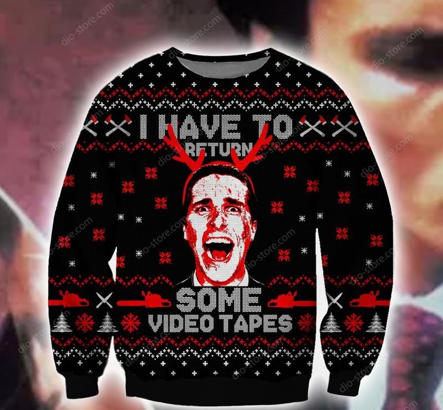 American Psycho I have to return some video tapes Ugly Sweater
