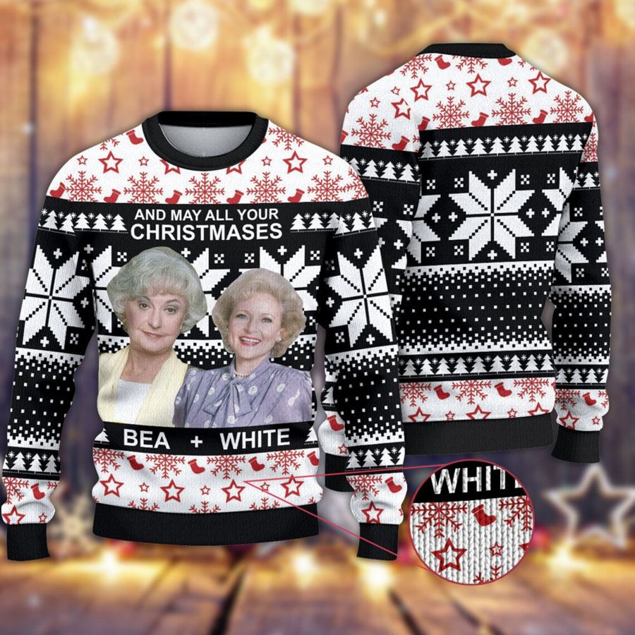 And My all Your Christmas Bea and White Christmas Golden Girls Golden Girls Ugly Sweater