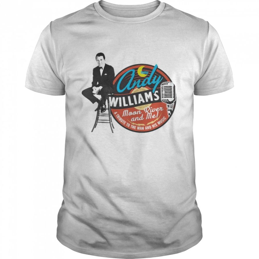 Andy Williams Moon River And Me shirt