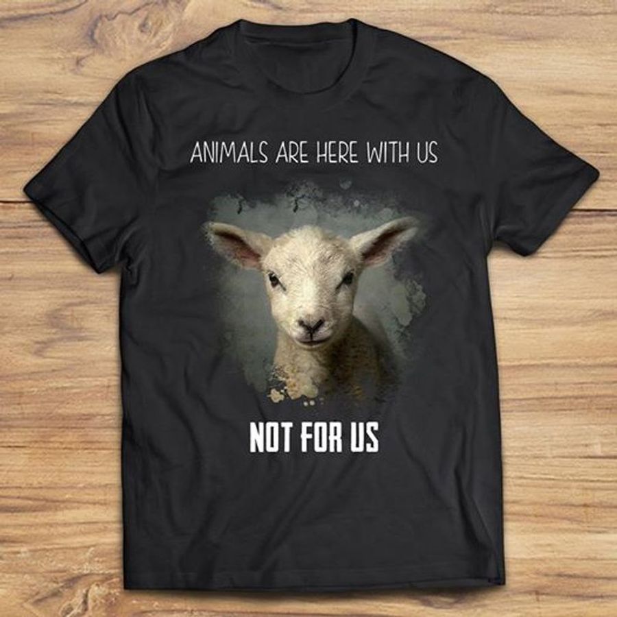 Animals Are Here With Us Not For Us T Shirt Black A8 1jkvv Plus Size