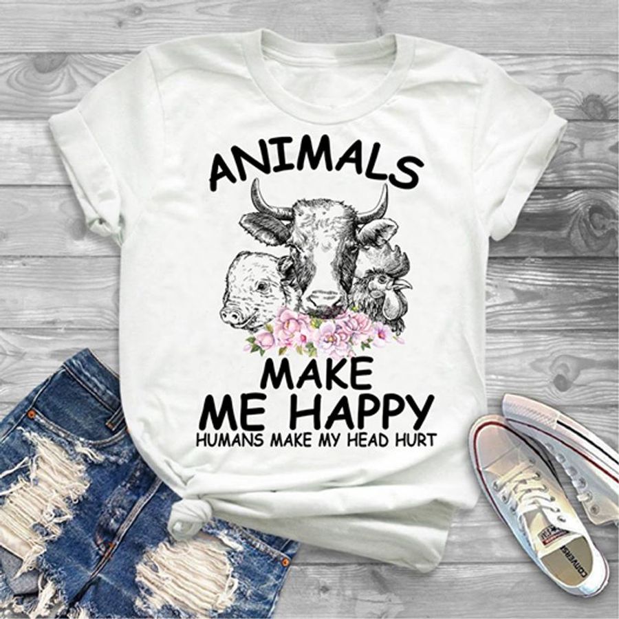 Animals Make Me Happy Humans Make My Head Hurt T Shirt White B1 Yfdch All Sizes