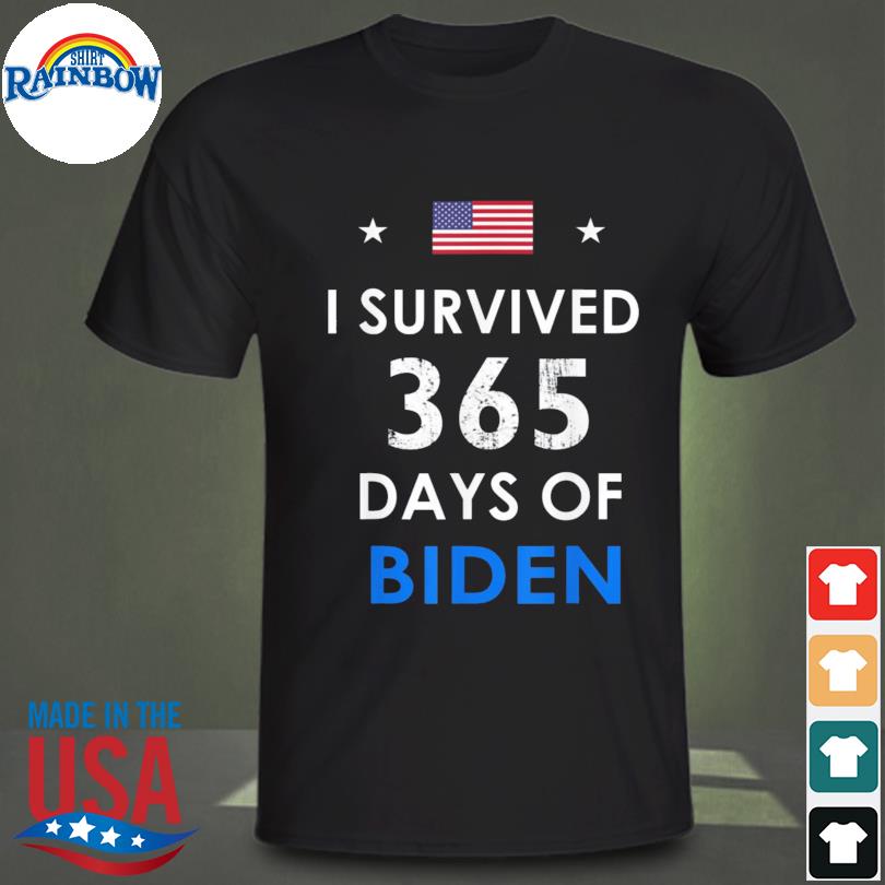 Anti biden I survived 365 days of biden shirt