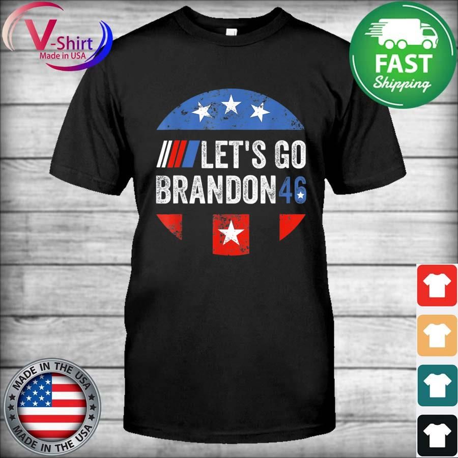 Anti Biden Let’s Go Brandon 46 Chant Flag American T-Shirt
