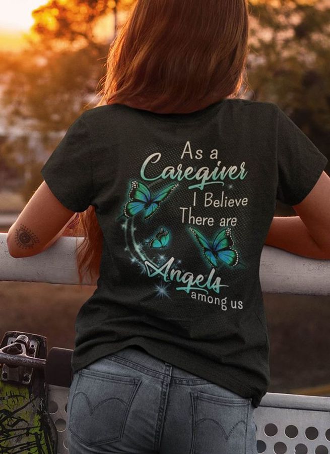 As A Caregivel I Believe There Are Angels Among Us T Shirt Grey B4 T0jdo Size S Up To 5XL