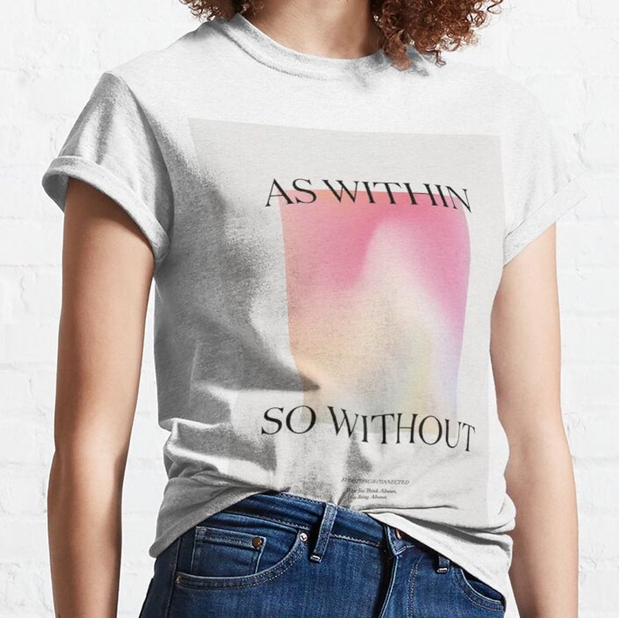 As Within - Spiritual Print Classic T-Shirt