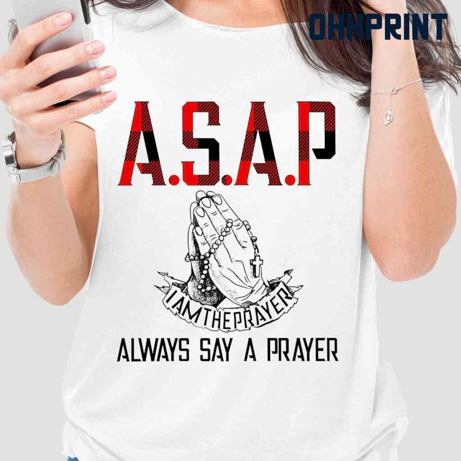 Asap Always Say A Prayer Tshirts White