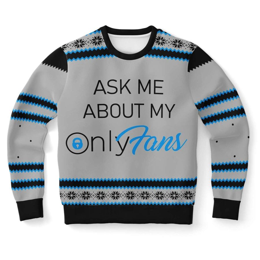 Ask me my Onlyfans Ugly Christmas Sweater, Ugly Sweater, Christmas Sweaters, Hoodie, Sweater