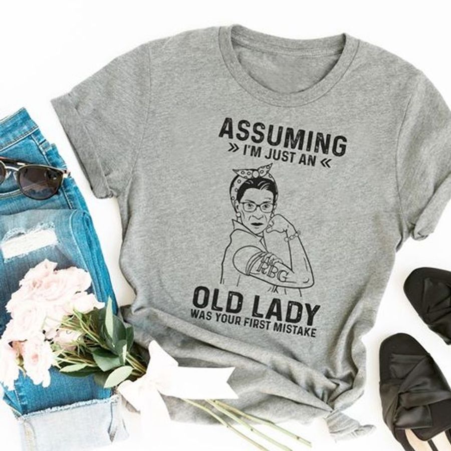 Assuming Im Just An Old Lady Was Your First Mistake T Shirt Grey A8 Kczxj Plus Size