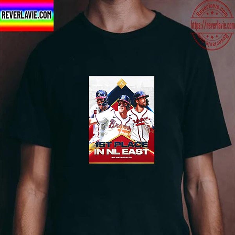 Atlanta Braves 1st Place In NL East Of MLB Unisex T-Shirt