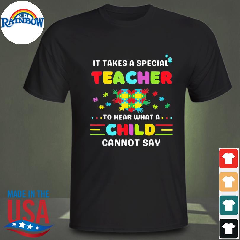 Autism awareness it takes a special teacher best teacher shirt