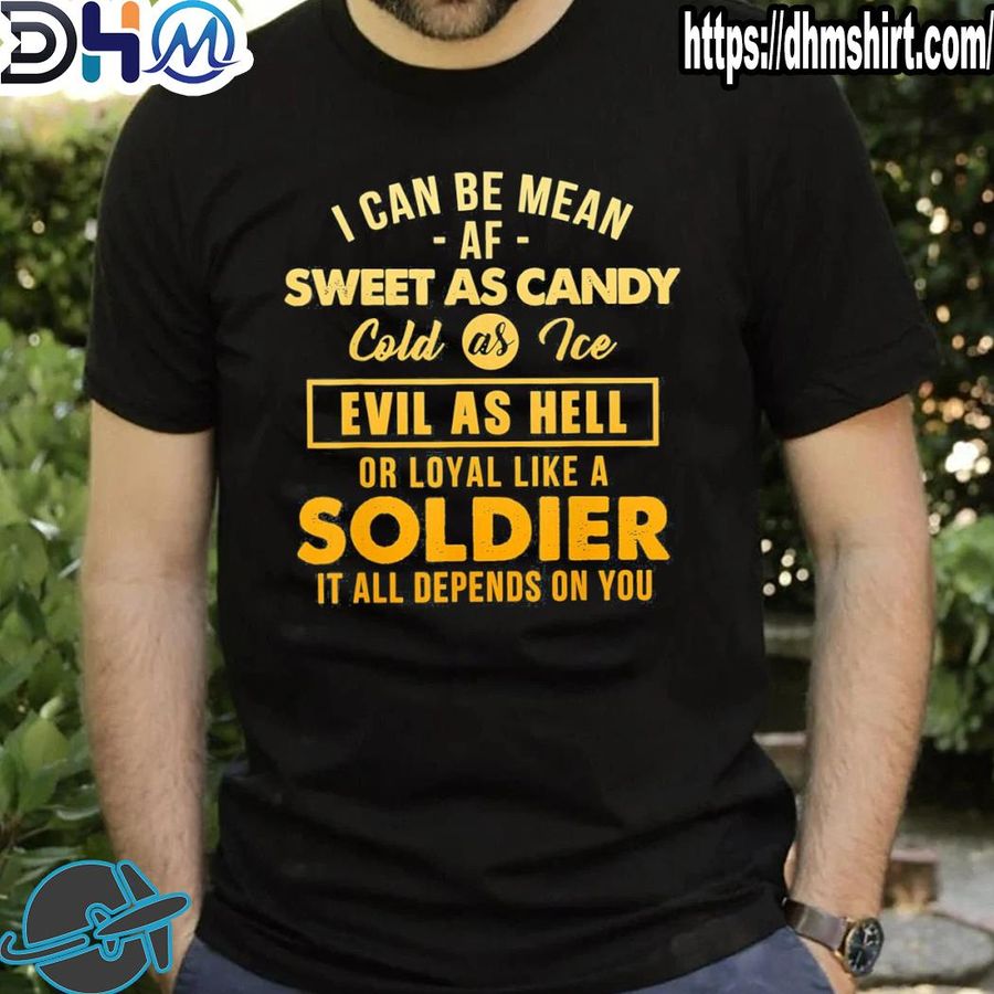 Awesome cold as ice evil as hell or loyal like a soldier shirt